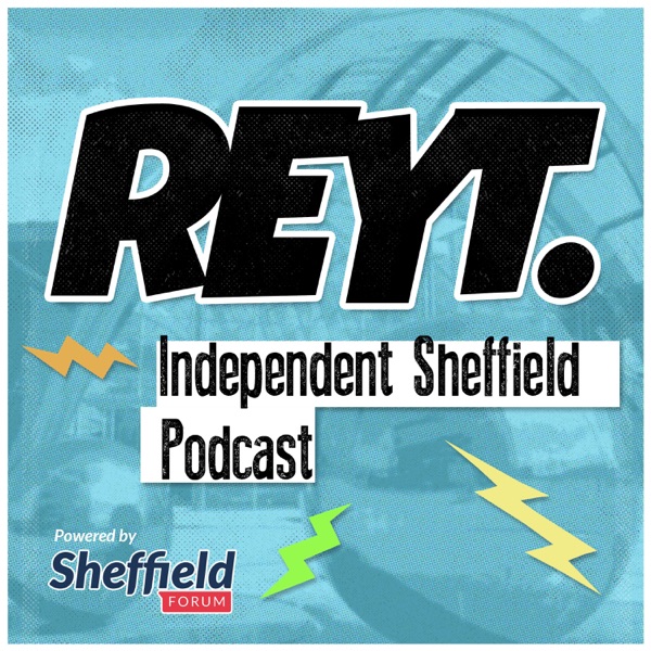 REYT. Independent Sheffield Podcast