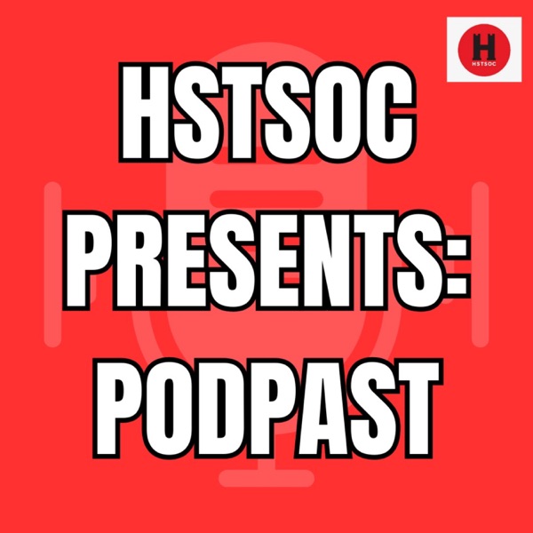 HSTSOC Presents: PodPast